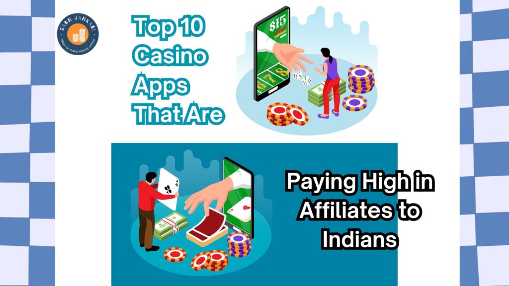 Top 10 Casino Apps That Are Paying High in Affiliates to Indians
